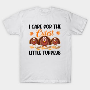 I Care For The Cutest Little Turkeys Thanksgiving T-Shirt